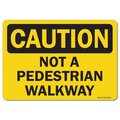 Signmission OSHA Caution Decal, Not A Pedestrian Walkway, 5in X 3.5in Decal, 3.5" W, 5" L, Landscape OS-CS-D-35-L-19213